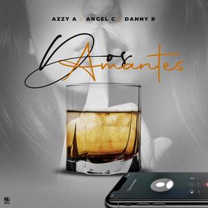 Dos Amantes (feat. Angel C & Danny R)