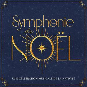 Symphonie de Noël: Célébration musicale de la Nativité