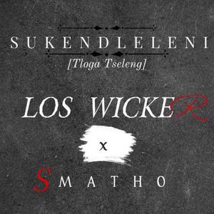 Sukendleleni (Tloga Tseleng) [with Smatho]