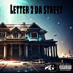 Letter 2 Da Streets (Explicit)