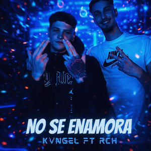 No se Enamora Ft RCH