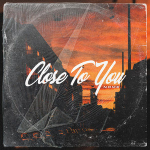 Close to You