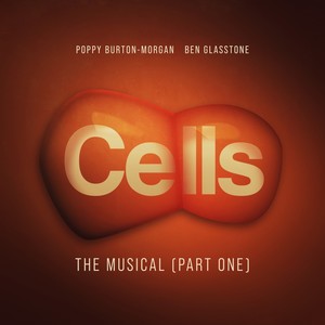 Cells The Musical, Pt. 1 (Explicit)