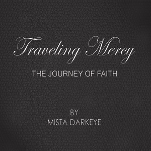 Traveling Mercy: The Journey of Faith