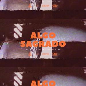 Algo Sagrado (feat. MOMZ) (Explicit)