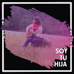 Soy Tu Hija