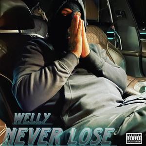 Never Lose (Explicit)