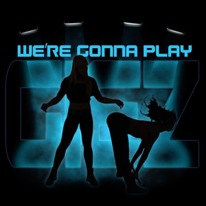 We're Gonna Play