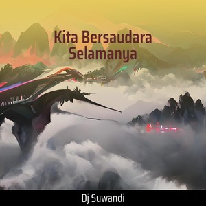 Kita Bersaudara Selamanya