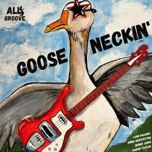Gooseneckin' (feat. Liam Galiano, Anna Kerstetter, Bubby Lewis & Aaron Taylor)