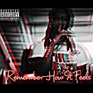 Remember How It Feels (Explicit)