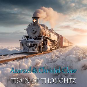 Train Of Thoughtz (feat. Christal Clear)