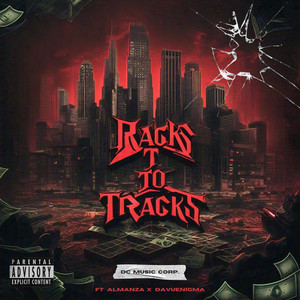 Racks to Tracks (Explicit)