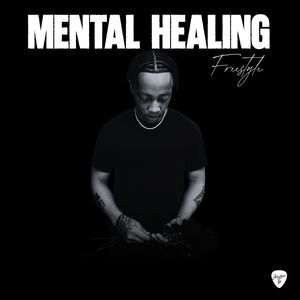 Mental Healing Freestyle (Explicit)