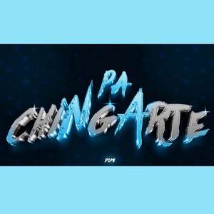 Pa Chingarte (Explicit)