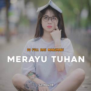 DJ MERAYU TUHAN FULL BASS