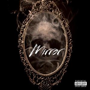 Mirror (feat. Genetti) (Explicit)