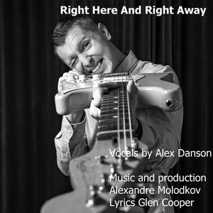 Right Here And Right Away (feat. Alex Danson)