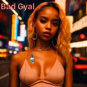 Bad Gyal