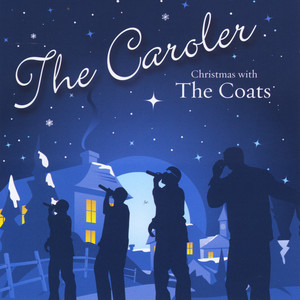 The Caroler: Christmas With The Coats