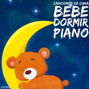 Canciones de Cuna: Bebé Dormir Piano