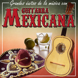 Grandes Éxitos de la Música Con Guitarra Mexicana