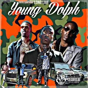 Long Live Young Dolph (Explicit)