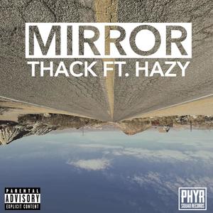 Mirror (feat. Hazy C) [Explicit]