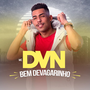 Bem Devagarinho (Explicit)