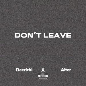 Don't Leave (feat. Mikels_Alter) [Explicit]