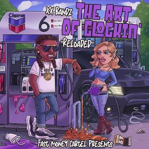 The Art of Clockin (Reloaded) [Explicit]