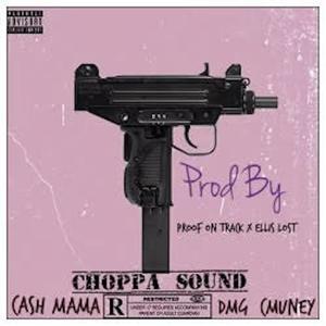 CHOPPA SOUND (feat. DMG CMUNEY) [Explicit]