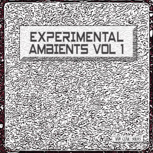 Experimental Ambients, Vol. 1