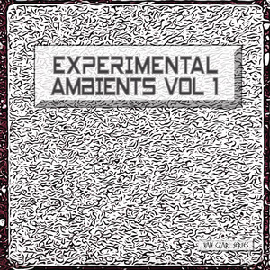 Experimental Ambients, Vol. 1 (Continuous DJ Mix)