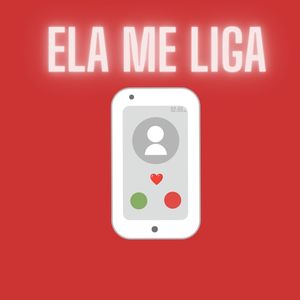 ELA ME LIGA - DRINPE $$, RR (Explicit)