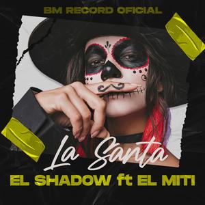 La Santa (feat. El Miti & bm record oficial)