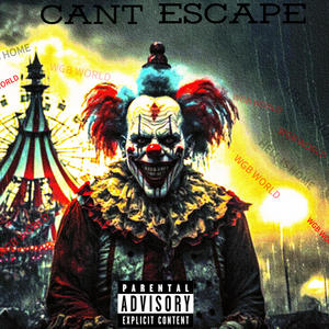 CANT ESCAPE (Explicit)