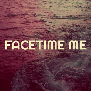 Facetime Me (Explicit)