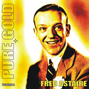 Pure Gold - Fred Astaire, Vol. 2