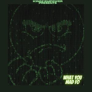 What You Mad Fo (Explicit)