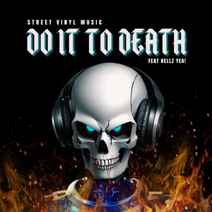 Do It to Death (feat. Hellz Yea!) [Explicit]