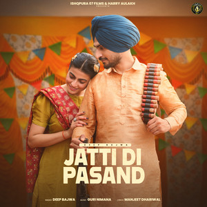 Jatti Di Pasand