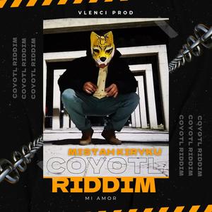Mi Amor (Mistah Kiryku) Coyotl Riddim