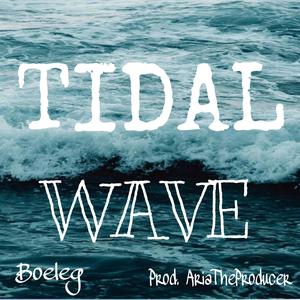 Tidal Wave (Explicit)