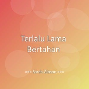 Terlalu Lama Bertahan