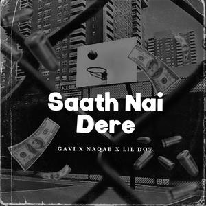 Saath Nai Dere (feat. Naqab Dhaari & Lil Dot) (Explicit)