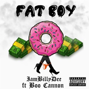 Fat Boy (feat. Boo Cannon) (Explicit)