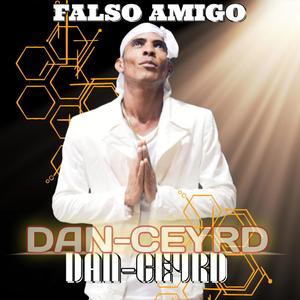 Falso Amigo_Dan-CeyRD (Explicit)