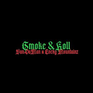 Smoke and Roll (feat. VanDaMan) [Explicit]