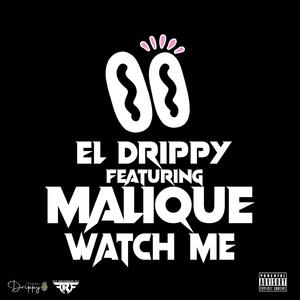 WATCH ME (feat. MALIQUE) [Explicit]